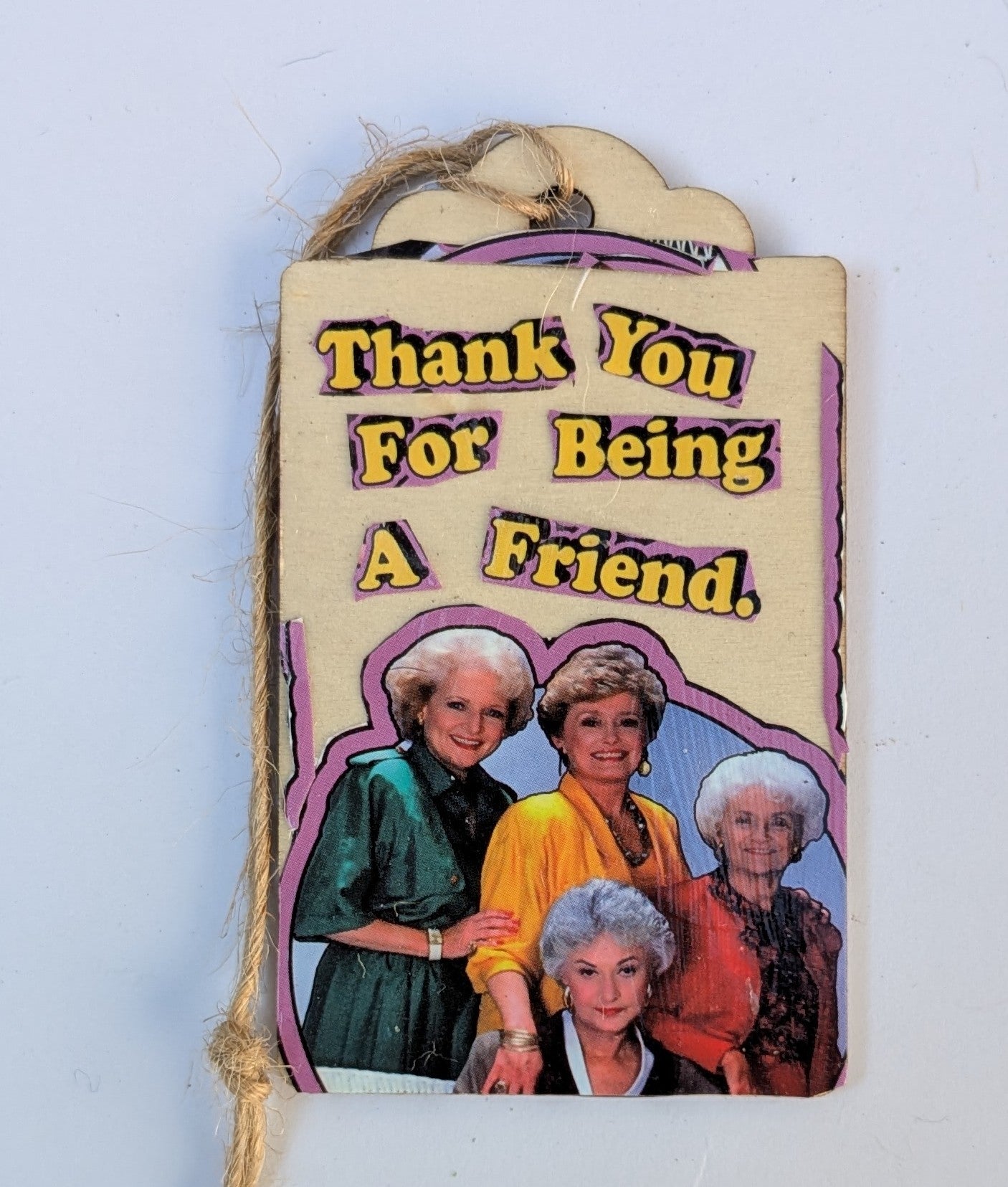 Golden Girls Wooden Gift Tag 2"x3"